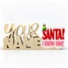 Personalized Namelet name plate with Santa I Know Him Sidekick