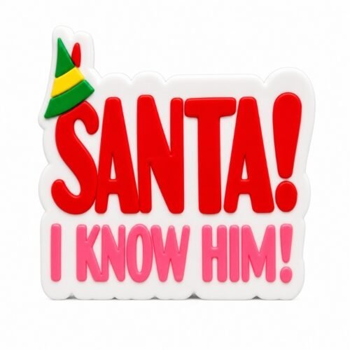 Christmas Sidekick featuring bold red “SANTA!” lettering above pink “I KNOW HIM!” text, accented with a green and yellow elf hat on a white background.